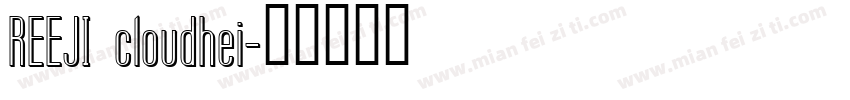 REEJI cloudhei字体转换